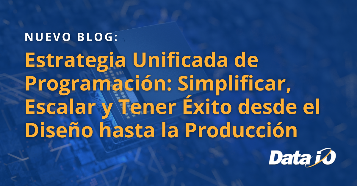Estrategia Unificada de Programación: Simplificar, Escalar y Tener Éxito desde el Diseño hasta la Producción